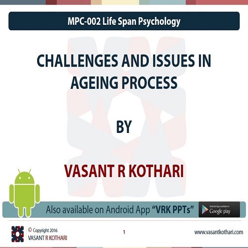 MPC-002-04-04ChallengesAndIssuesInAgeingProcess